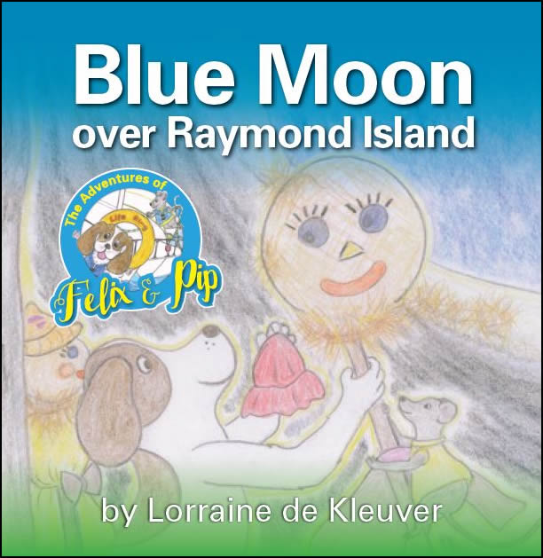 The Adventures of Felix and Pip – Blue Moon over Raymond Island